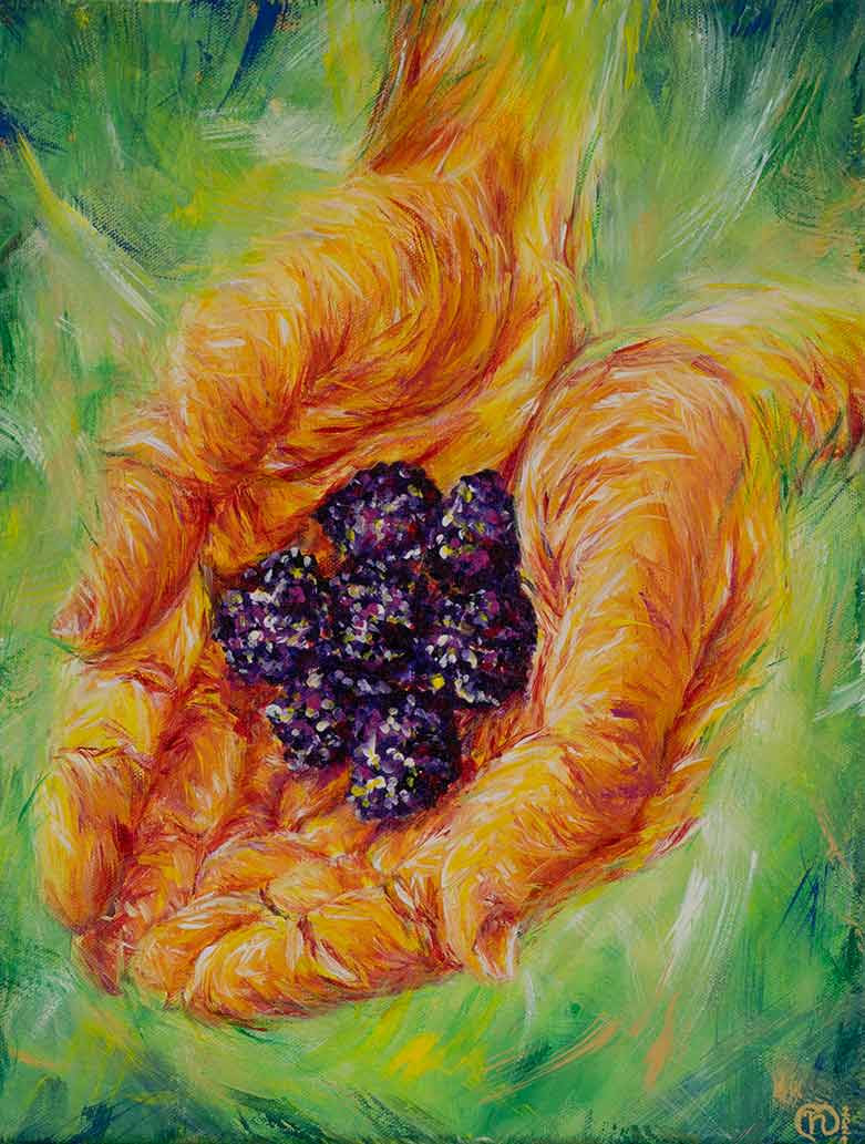 Painting of two cupped hands portrayed with feathery streaks of red, magenta, and yellow holding seven wine-colored blackberries against the backdrop of abstract dashes of blue, green, and earthy yellows.